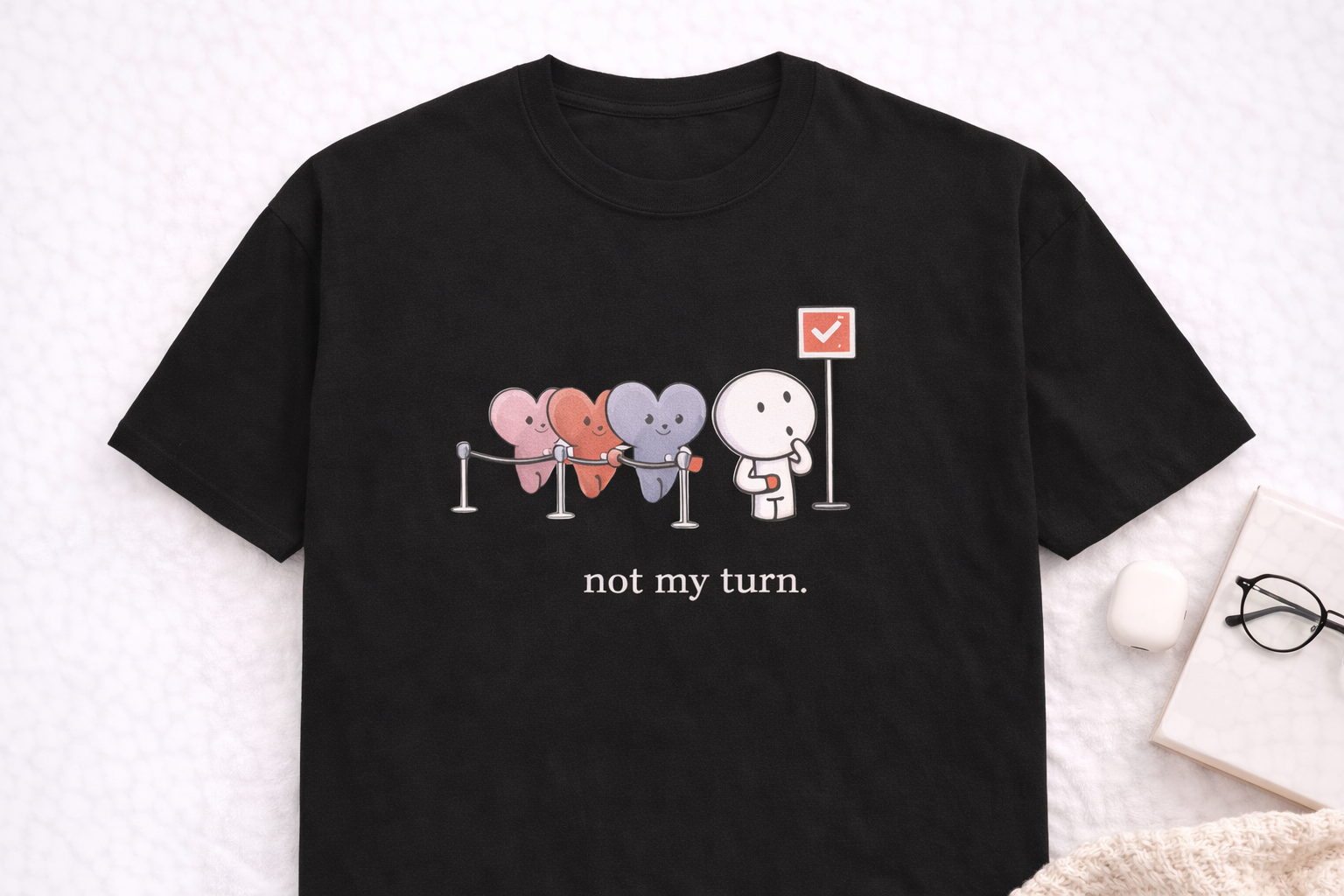 Not my turn - Tee